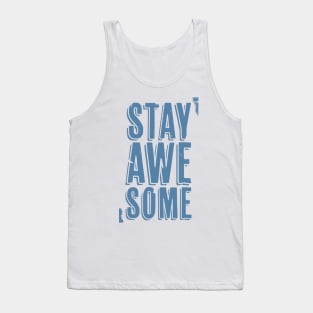 Stay Awesome (blue) Tank Top